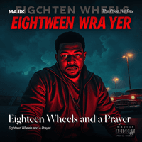 Eighteen Wheels and a Prayer